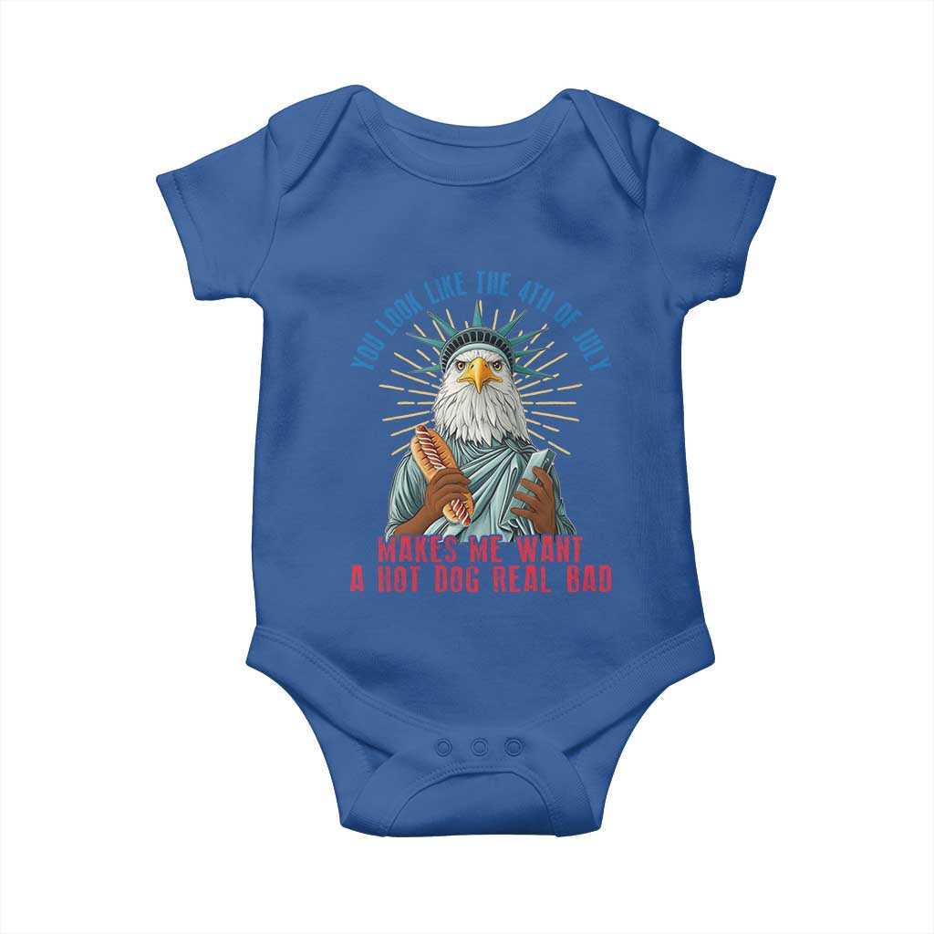Funny You Look Like The 4th Of July Makes Me Want A Hot Dog Real Bad Baby Onesie Eagle Statue Of Liberty TS11 Royal Blue Print Your Wear