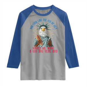 Funny You Look Like The 4th Of July Makes Me Want A Hot Dog Real Bad Raglan Shirt Eagle Statue Of Liberty TS11 Sport Gray Royal Print Your Wear