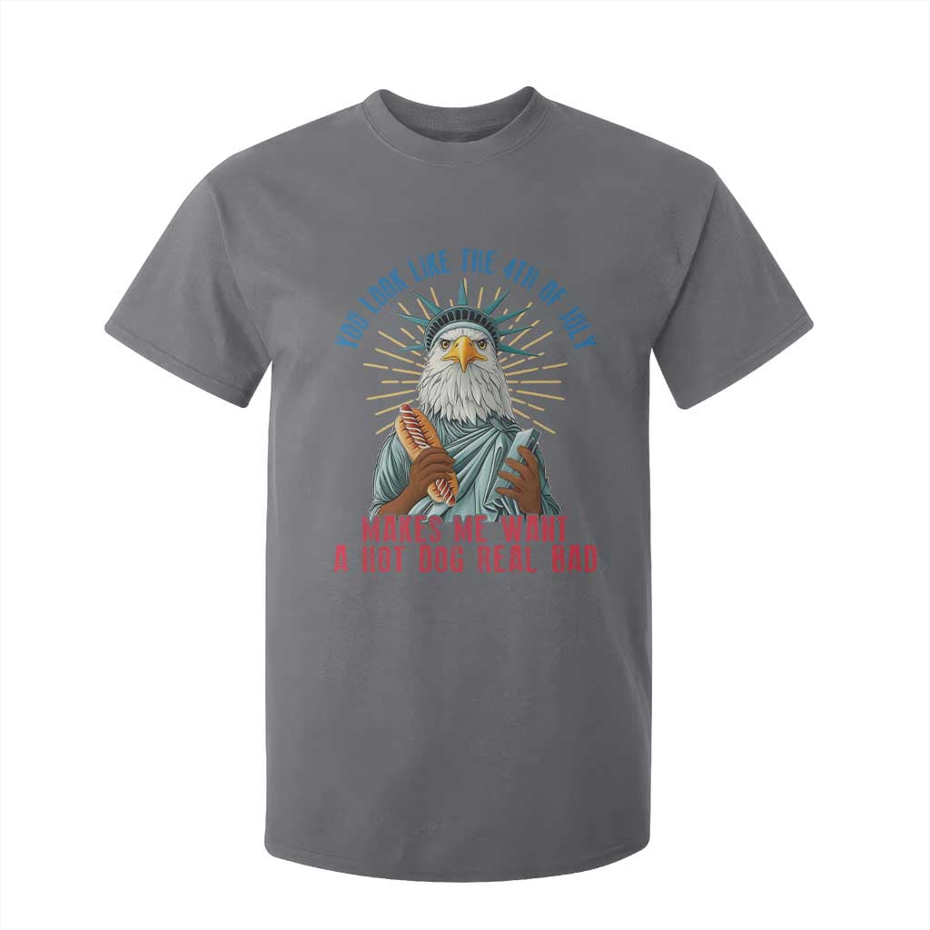 Funny You Look Like The 4th Of July Makes Me Want A Hot Dog Real Bad T Shirt For Kid Eagle Statue Of Liberty TS11 Charcoal Print Your Wear