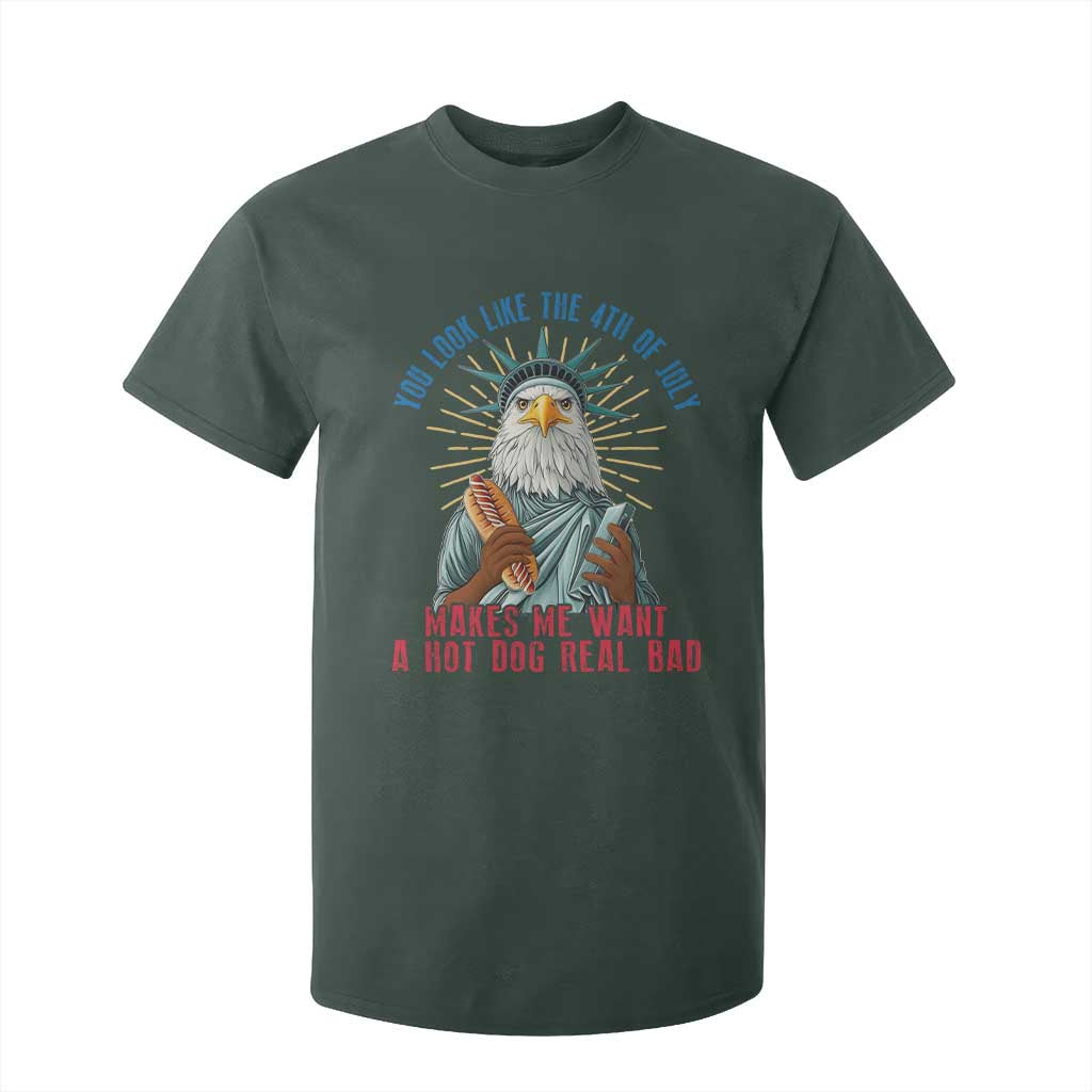 Funny You Look Like The 4th Of July Makes Me Want A Hot Dog Real Bad T Shirt For Kid Eagle Statue Of Liberty TS11 Dark Forest Green Print Your Wear