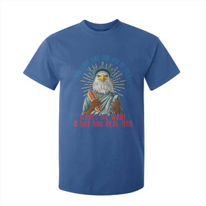 Funny You Look Like The 4th Of July Makes Me Want A Hot Dog Real Bad T Shirt For Kid Eagle Statue Of Liberty TS11 Royal Blue Print Your Wear
