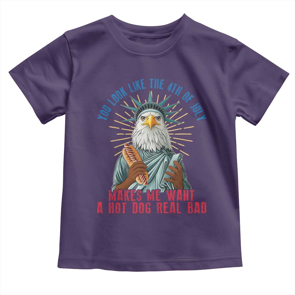 Funny You Look Like The 4th Of July Makes Me Want A Hot Dog Real Bad Toddler T Shirt Eagle Statue Of Liberty TS11 Purple Print Your Wear