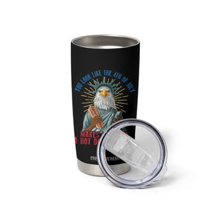 Funny You Look Like The 4th Of July Makes Me Want A Hot Dog Real Bad Tumbler Cup Eagle Statue Of Liberty TS11 Print Your Wear