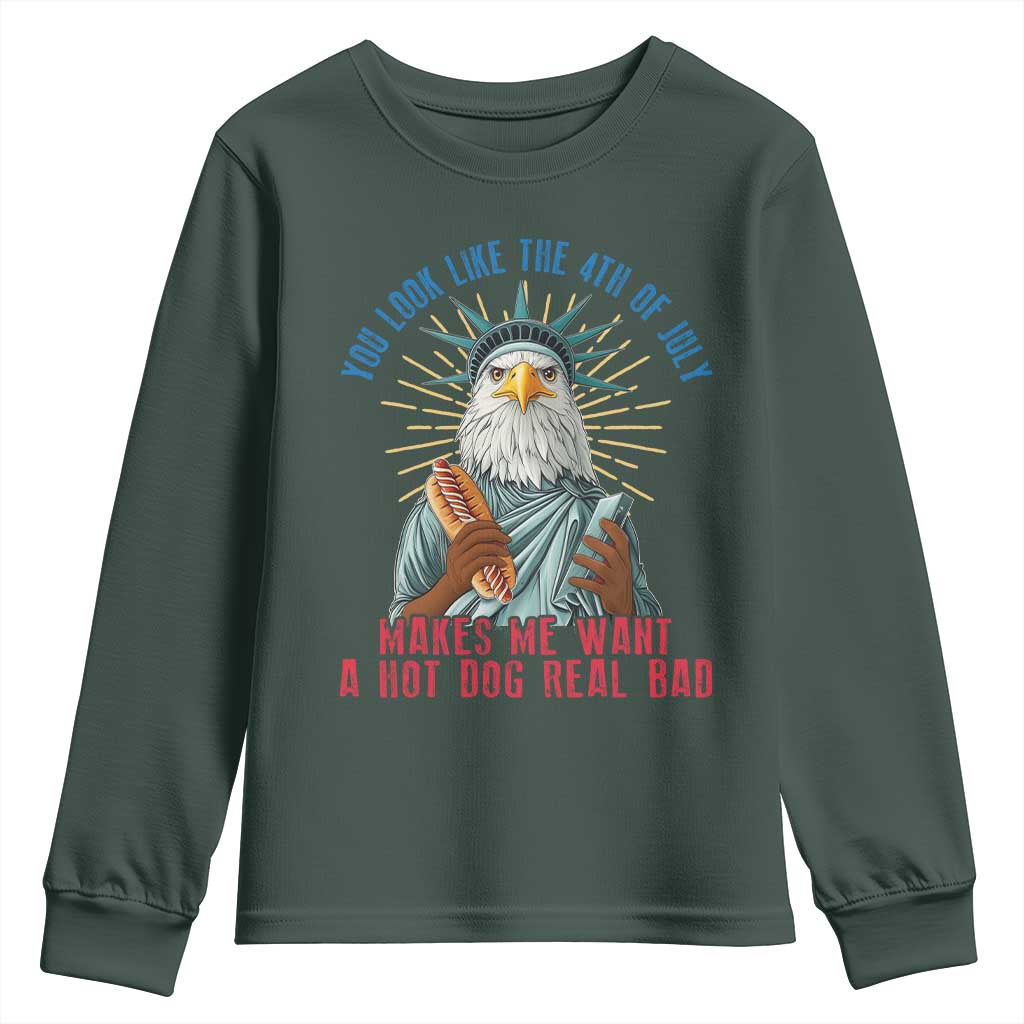Funny You Look Like The 4th Of July Makes Me Want A Hot Dog Real Bad Youth Sweatshirt Eagle Statue Of Liberty TS11 Dark Forest Green Print Your Wear