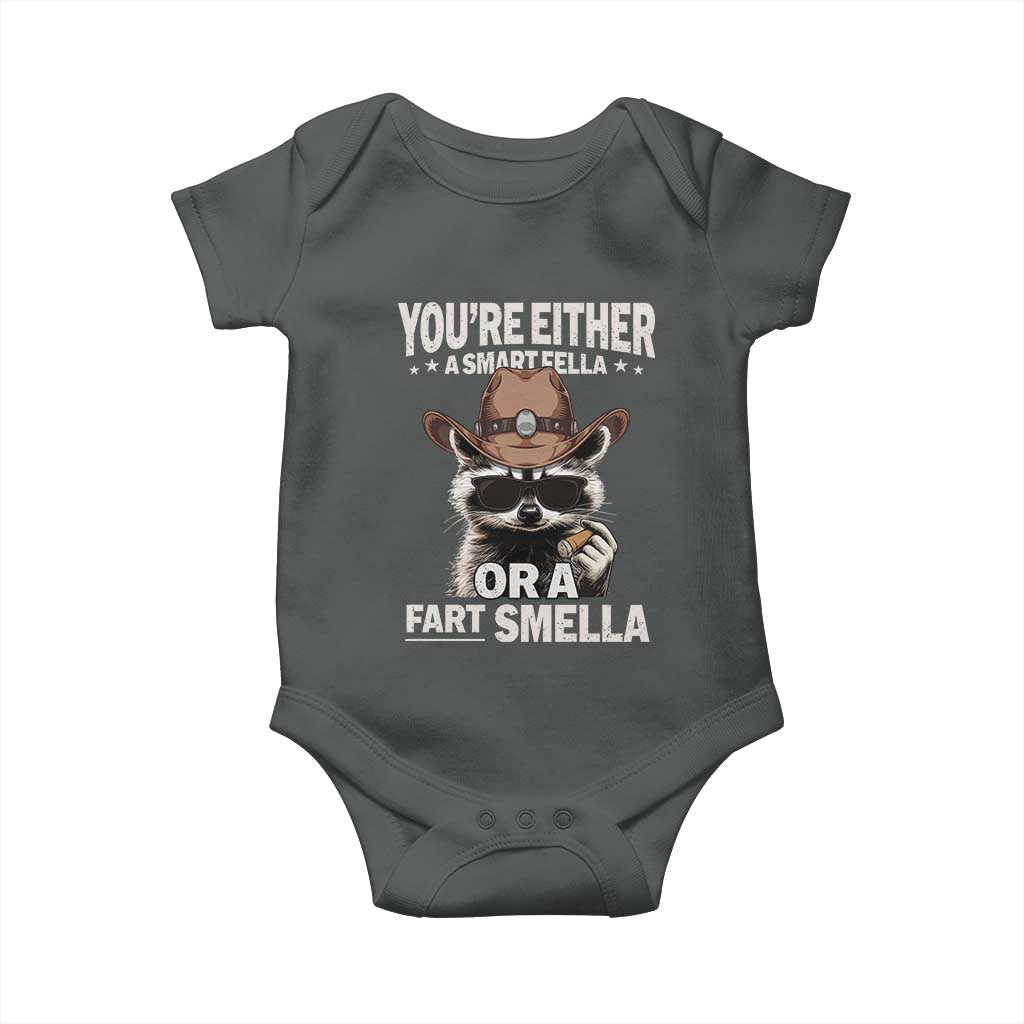 Funny You're Either A Smart Fella Or A Fart Smella Baby Onesie Cowboy Racoon TS11 Dark Heather Print Your Wear