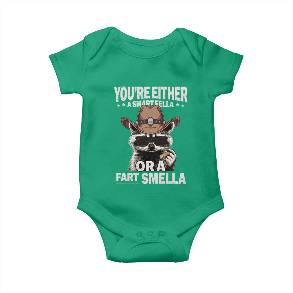 Funny You're Either A Smart Fella Or A Fart Smella Baby Onesie Cowboy Racoon TS11 Irish Green Print Your Wear