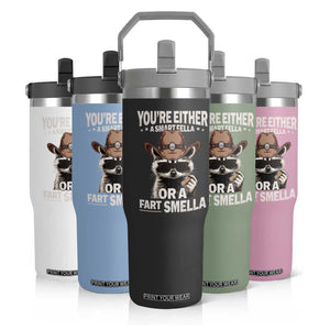 Funny You're Either A Smart Fella Or A Fart Smella Flip Straw Tumbler Cowboy Racoon TS11 Print Your Wear