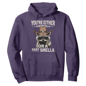 Funny You're Either A Smart Fella Or A Fart Smella Hoodie Cowboy Racoon TS11 Purple Print Your Wear