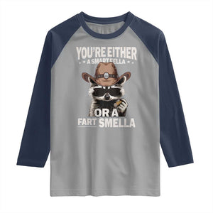 Funny You're Either A Smart Fella Or A Fart Smella Raglan Shirt Cowboy Racoon TS11 Sport Gray Navy Print Your Wear
