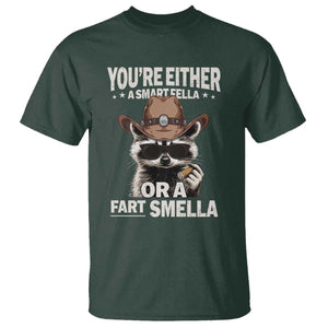 Funny You're Either A Smart Fella Or A Fart Smella T Shirt Cowboy Racoon TS11 Dark Forest Green Print Your Wear