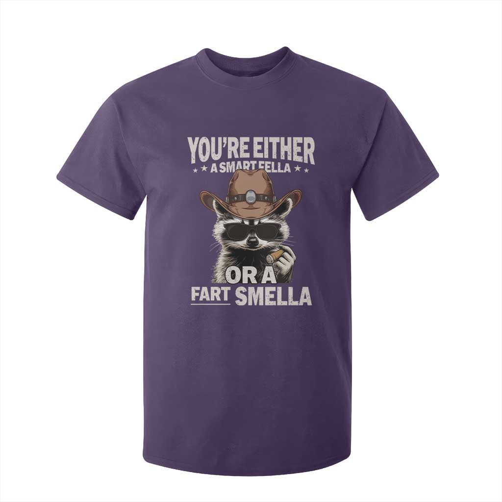 Funny You're Either A Smart Fella Or A Fart Smella T Shirt For Kid Cowboy Racoon TS11 Purple Print Your Wear