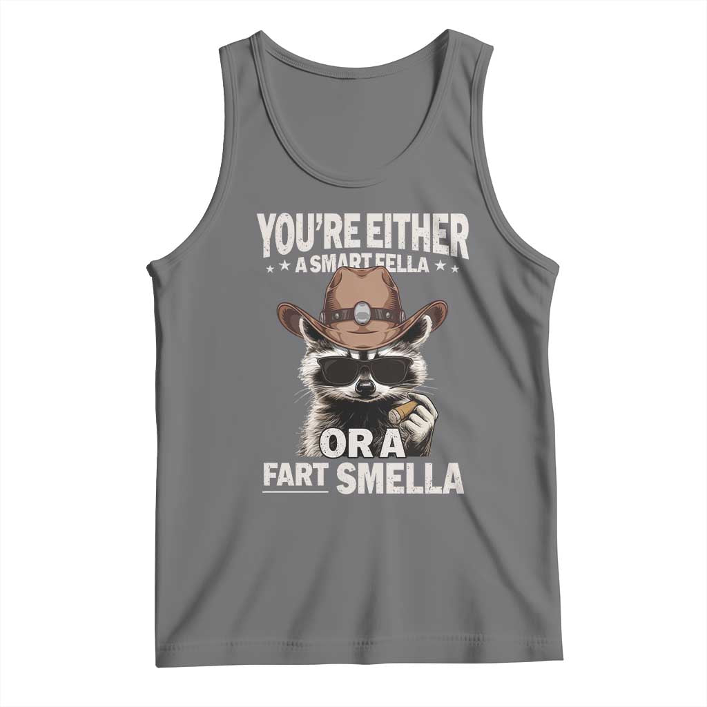 Funny You're Either A Smart Fella Or A Fart Smella Tank Top Cowboy Racoon TS11 Black Heather Print Your Wear