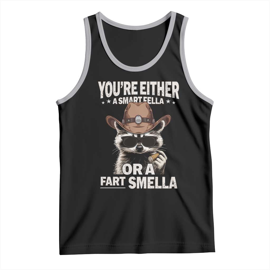 Funny You're Either A Smart Fella Or A Fart Smella Tank Top Cowboy Racoon TS11 Black Athletic Heather Print Your Wear