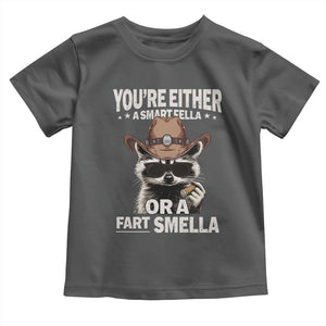 Funny You're Either A Smart Fella Or A Fart Smella Toddler T Shirt Cowboy Racoon TS11 Dark Heather Print Your Wear