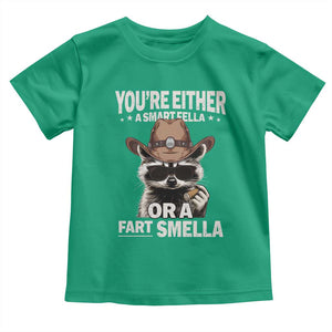 Funny You're Either A Smart Fella Or A Fart Smella Toddler T Shirt Cowboy Racoon TS11 Irish Green Print Your Wear