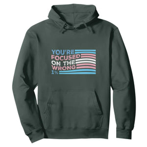 Funny You're Focused On The Wrong 1% Hoodie Bi Transgender LGBT TS11 Dark Forest Green Print Your Wear