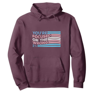 Funny You're Focused On The Wrong 1% Hoodie Bi Transgender LGBT TS11 Maroon Print Your Wear