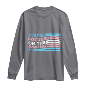 Funny You're Focused On The Wrong 1% Long Sleeve Shirt Bi Transgender LGBT TS11 Charcoal Print Your Wear