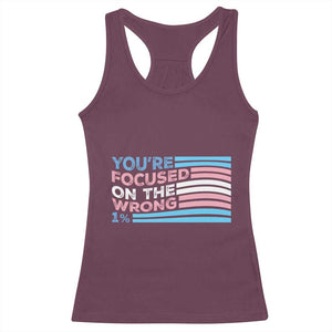 Funny You're Focused On The Wrong 1% Racerback Tank Top Bi Transgender LGBT TS11 Maroon Print Your Wear