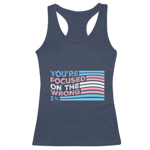 Funny You're Focused On The Wrong 1% Racerback Tank Top Bi Transgender LGBT TS11 Navy Print Your Wear