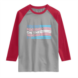 Funny You're Focused On The Wrong 1% Raglan Shirt Bi Transgender LGBT TS11 Sport Gray Red Print Your Wear