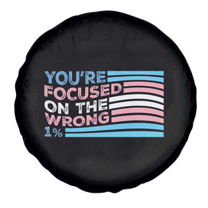 Funny You're Focused On The Wrong 1% Spare Tire Cover Bi Transgender LGBT TS11 Print Your Wear