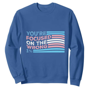Funny You're Focused On The Wrong 1% Sweatshirt Bi Transgender LGBT TS11 Royal Blue Print Your Wear