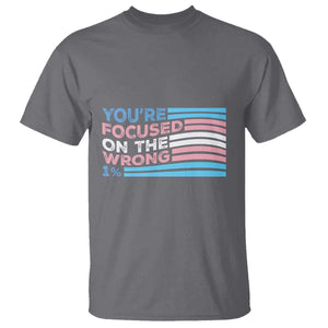 Funny You're Focused On The Wrong 1% T Shirt Bi Transgender LGBT TS11 Charcoal Print Your Wear