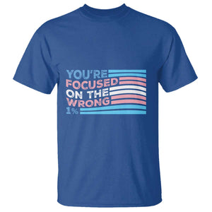 Funny You're Focused On The Wrong 1% T Shirt Bi Transgender LGBT TS11 Royal Blue Print Your Wear