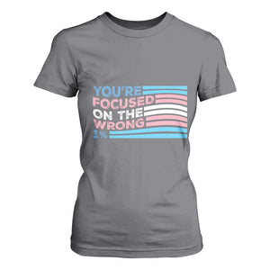 Funny You're Focused On The Wrong 1% T Shirt For Women Bi Transgender LGBT TS11 Charcoal Print Your Wear