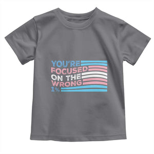 Funny You're Focused On The Wrong 1% Toddler T Shirt Bi Transgender LGBT TS11 Charcoal Print Your Wear