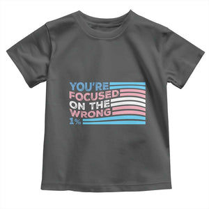 Funny You're Focused On The Wrong 1% Toddler T Shirt Bi Transgender LGBT TS11 Dark Heather Print Your Wear
