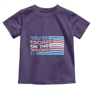 Funny You're Focused On The Wrong 1% Toddler T Shirt Bi Transgender LGBT TS11 Purple Print Your Wear