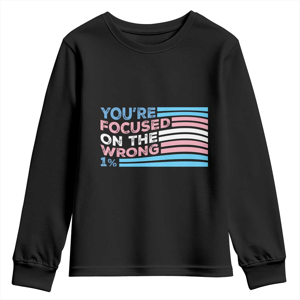 Funny You're Focused On The Wrong 1% Youth Sweatshirt Bi Transgender LGBT TS11 Black Print Your Wear