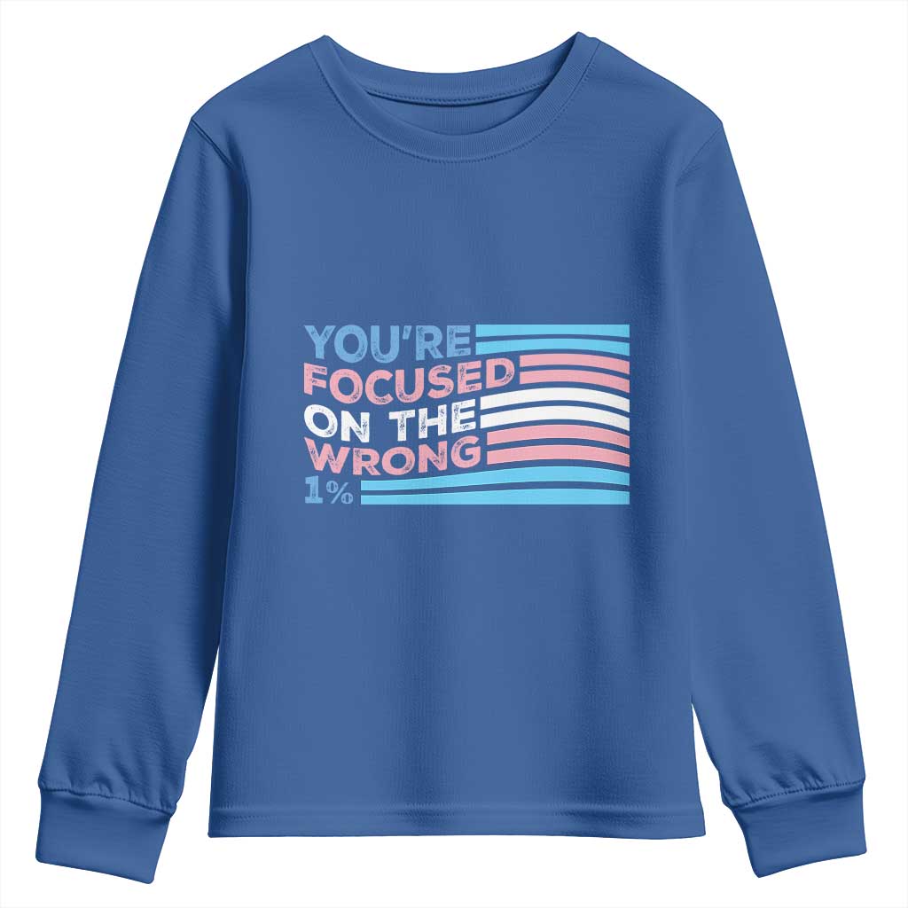 Funny You're Focused On The Wrong 1% Youth Sweatshirt Bi Transgender LGBT TS11 Royal Blue Print Your Wear