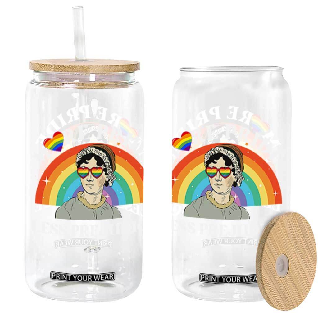 Gay Pride Glass Can More Pride Less Prejudice LGBT Pride Month TS02 Black Print Your Wear