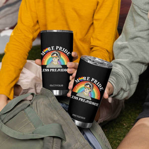 Gay Pride Tumbler Cup More Pride Less Prejudice LGBT Pride Month TS02 Print Your Wear