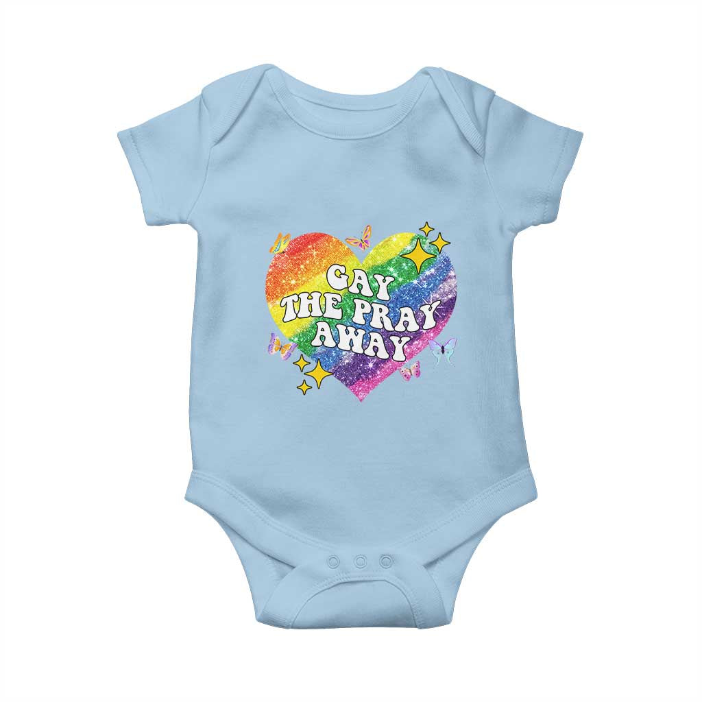 Gay the Pray Away Baby Onesie LGBTQIA Say Gay Pride Month TS02 Light Blue Print Your Wear