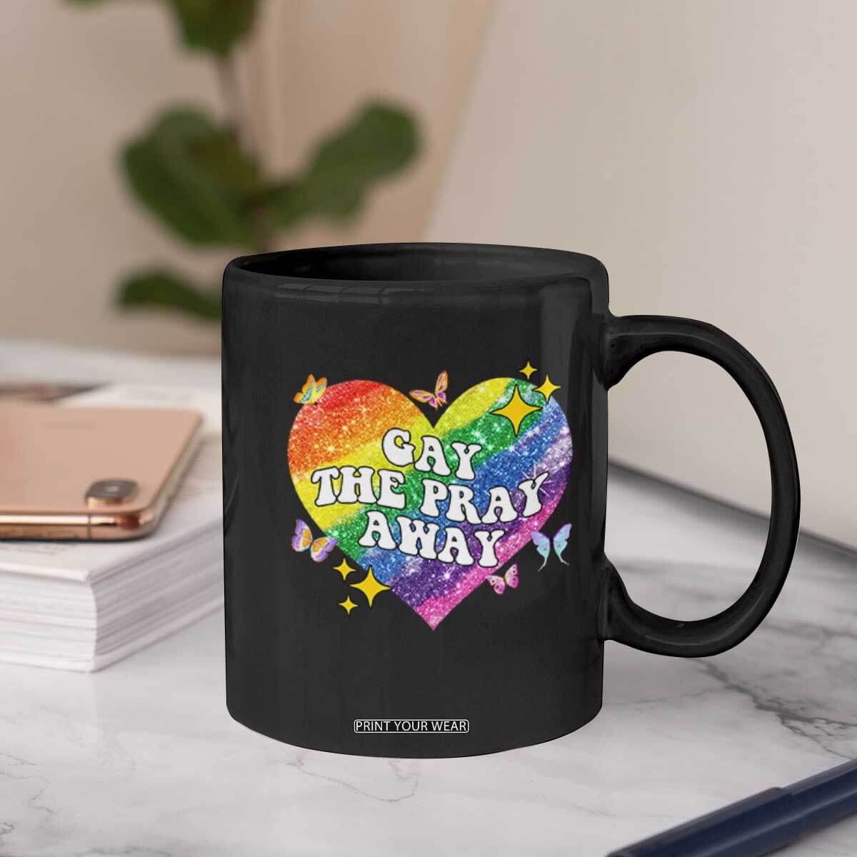 Gay the Pray Away Coffee Mug LGBTQIA Say Gay Pride Month TS02 Print Your Wear