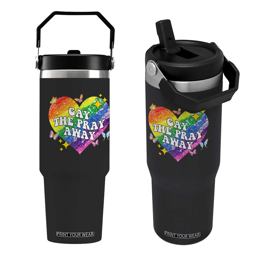 Gay the Pray Away Flip Straw Tumbler LGBTQIA Say Gay Pride Month TS02 One Size: 30 oz Black Print Your Wear