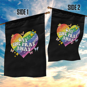 Gay the Pray Away Garden Flag LGBTQIA Say Gay Pride Month TS02 Print Your Wear