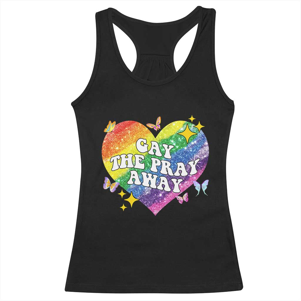 Gay the Pray Away Racerback Tank Top LGBTQIA Say Gay Pride Month TS02 Black Print Your Wear