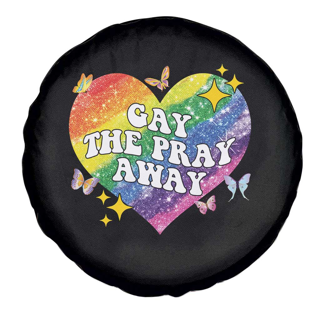 Gay the Pray Away Spare Tire Cover LGBTQIA Say Gay Pride Month TS02 Print Your Wear