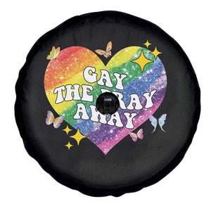 Gay the Pray Away Spare Tire Cover LGBTQIA Say Gay Pride Month TS02 Print Your Wear