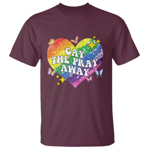 Gay the Pray Away T Shirt LGBTQIA Say Gay Pride Month TS02 Maroon Print Your Wear