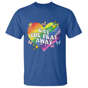Gay the Pray Away T Shirt LGBTQIA Say Gay Pride Month TS02 Royal Blue Print Your Wear