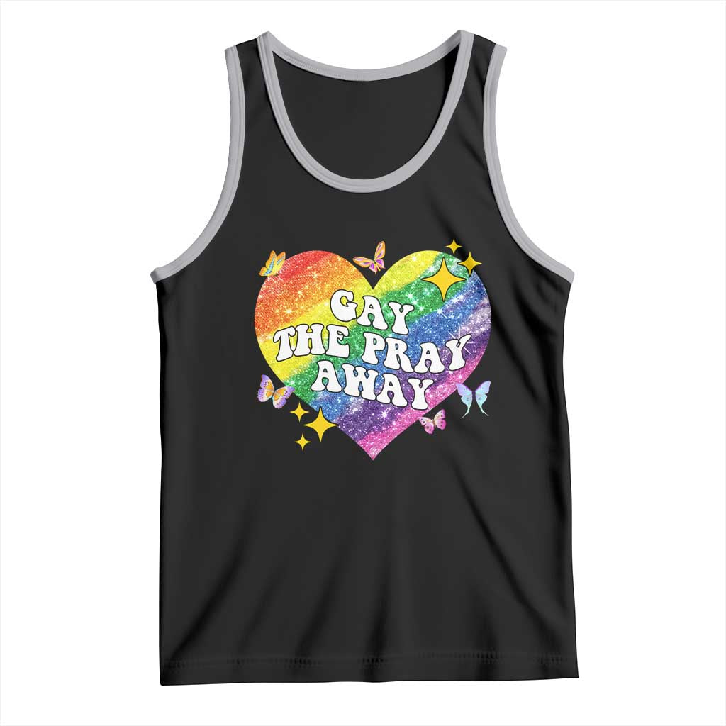 Gay the Pray Away Tank Top LGBTQIA Say Gay Pride Month TS02 Black Athletic Heather Print Your Wear