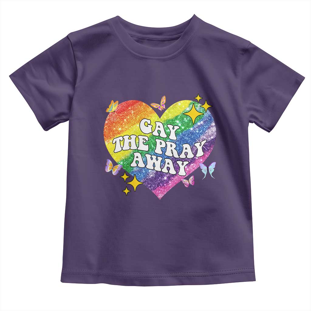 Gay the Pray Away Toddler T Shirt LGBTQIA Say Gay Pride Month TS02 Purple Print Your Wear