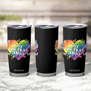 Gay the Pray Away Tumbler Cup LGBTQIA Say Gay Pride Month TS02 Print Your Wear