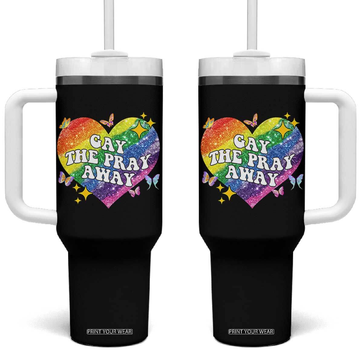 Gay the Pray Away Tumbler With Handle LGBTQIA Say Gay Pride Month TS02 One Size: 40 oz Black Print Your Wear